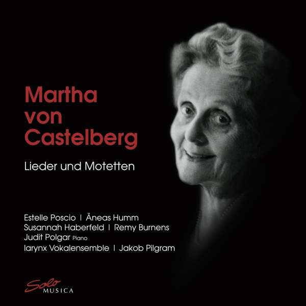 Martha von Castelberg: Lieder & Motetten